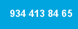 934 413 84 65